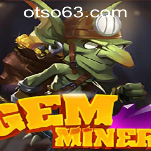 Discover the Thrilling World of GemMiner at Otso Casino