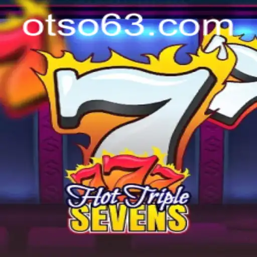 Exploring the Thrills of HotTripleSevens at Otso Casino